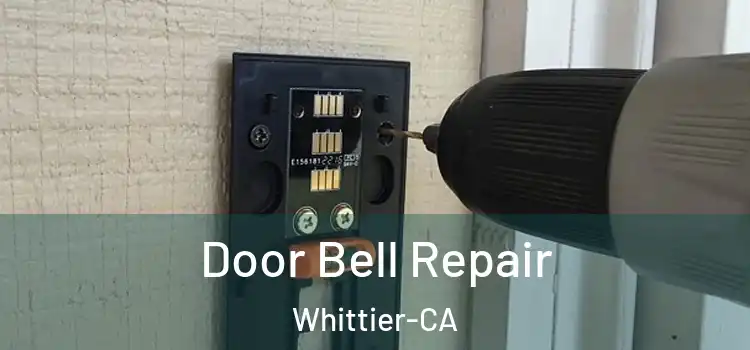 Door Bell Repair Whittier-CA