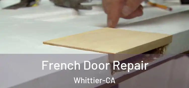 French Door Repair Whittier-CA