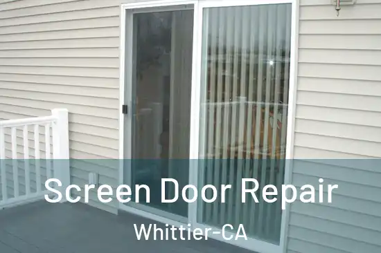 Screen Door Repair Whittier-CA