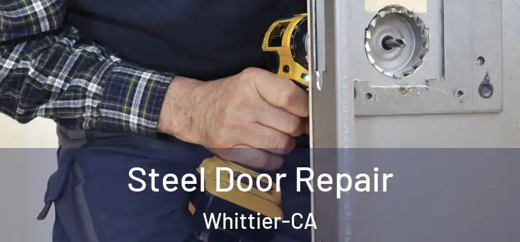Steel Door Repair Whittier-CA